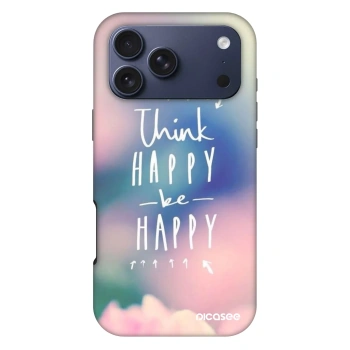Ovitek za Apple iPhone 18 Pro Max - Think happy be happy