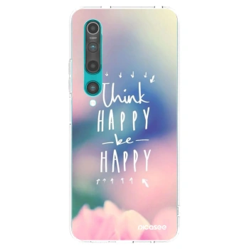 Picasee silikonski prozorni ovitek za Xiaomi Mi 10 - Think happy be happy