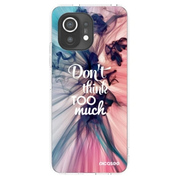 Picasee silikonski prozorni ovitek za Xiaomi Mi 11 - Don't think TOO much