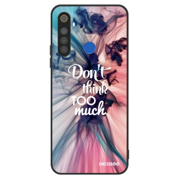 Ovitek za Realme 5 - Don't think TOO much