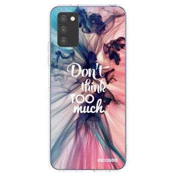 Picasee silikonski prozorni ovitek za Samsung Galaxy A02s A025G - Don't think TOO much