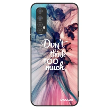 Ovitek za Realme 7 - Don't think TOO much