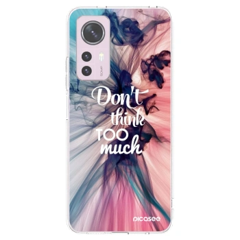 Picasee silikonski prozorni ovitek za Xiaomi 12 - Don't think TOO much