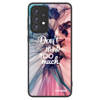 Picasee ULTIMATE CASE za Samsung Galaxy A33 5G A336 - Don't think TOO much