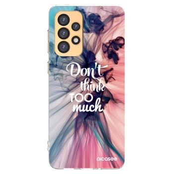 Picasee silikonski prozorni ovitek za Samsung Galaxy A33 5G A336 - Don't think TOO much
