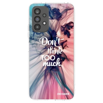 Picasee silikonski prozorni ovitek za Samsung Galaxy A73 5G - Don't think TOO much