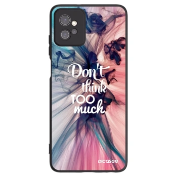 Ovitek za Motorola Moto G32 - Don't think TOO much