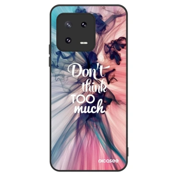 Ovitek za Xiaomi 13 Pro - Don't think TOO much