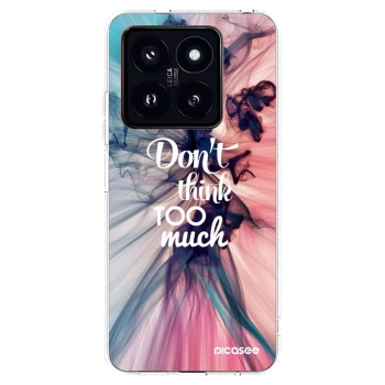 Picasee silikonski prozorni ovitek za Xiaomi 14 Pro - Don't think TOO much