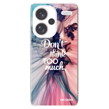 Picasee silikonski prozorni ovitek za Xiaomi Redmi Note 13 Pro+ 5G - Don't think TOO much