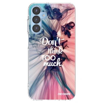 Picasee silikonski prozorni ovitek za Samsung Galaxy A15 A156B 5G - Don't think TOO much