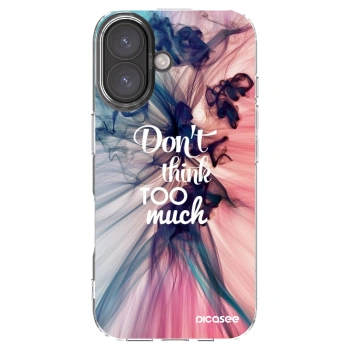 Picasee silikonski prozorni ovitek za Apple iPhone 16 - Don't think TOO much
