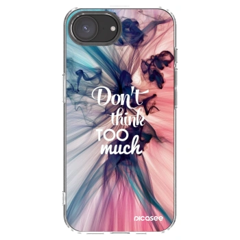 Picasee silikonski prozorni ovitek za Apple iPhone 16e - Don't think TOO much