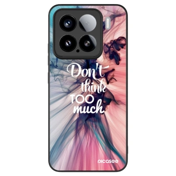 Ovitek za Xiaomi 15 - Don't think TOO much