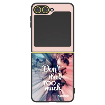 Ovitek za Samsung Galaxy Z Flip6 5G - Don't think TOO much