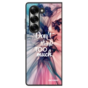 Ovitek za Samsung Galaxy Z Fold6 5G - Don't think TOO much