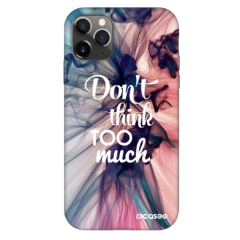 Ovitek za Apple iPhone 11 Pro - Don't think TOO much
