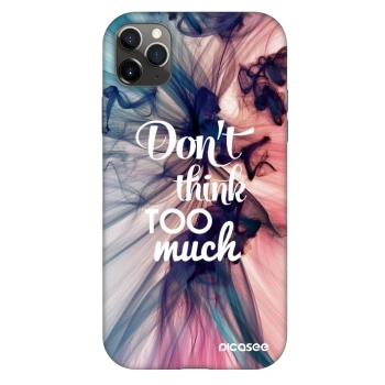Ovitek za Apple iPhone 11 Pro Max - Don't think TOO much