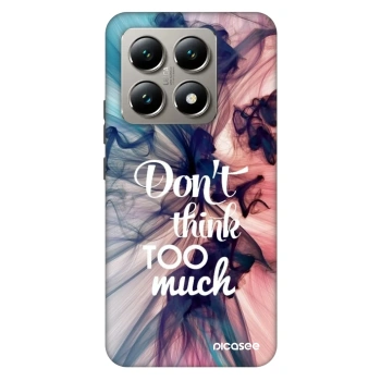 Ovitek za Xiaomi 14T - Don't think TOO much
