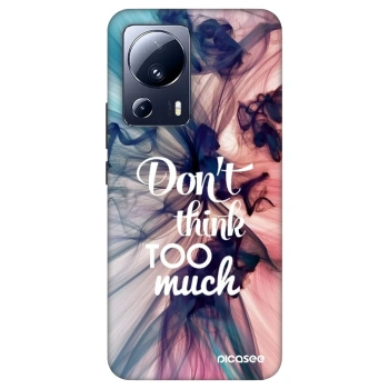 Ovitek za Xiaomi 13 Lite - Don't think TOO much