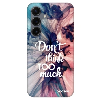 Ovitek za Samsung Galaxy S25 5G - Don't think TOO much