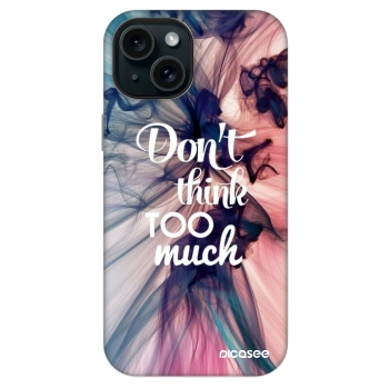 Ovitek za Apple iPhone 13 - Don't think TOO much