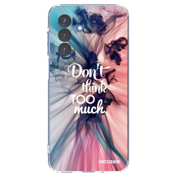 Picasee silikonski prozorni ovitek za Samsung Galaxy A17 5G - Don't think TOO much