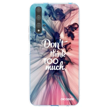Picasee silikonski prozorni ovitek za Huawei Nova 5T - Don't think TOO much