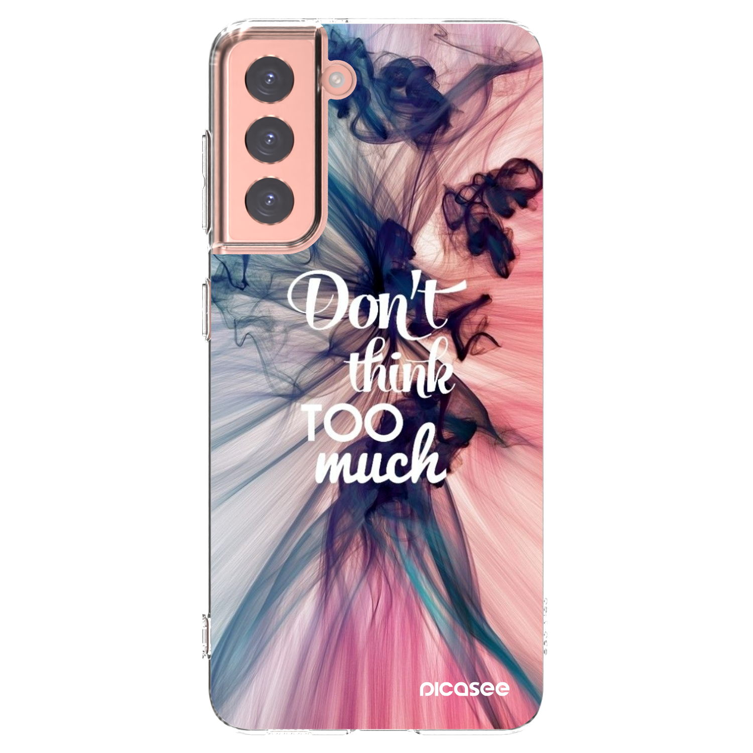 Picasee silikonski prozorni ovitek za Samsung Galaxy S21 5G G991B - Don't think TOO much