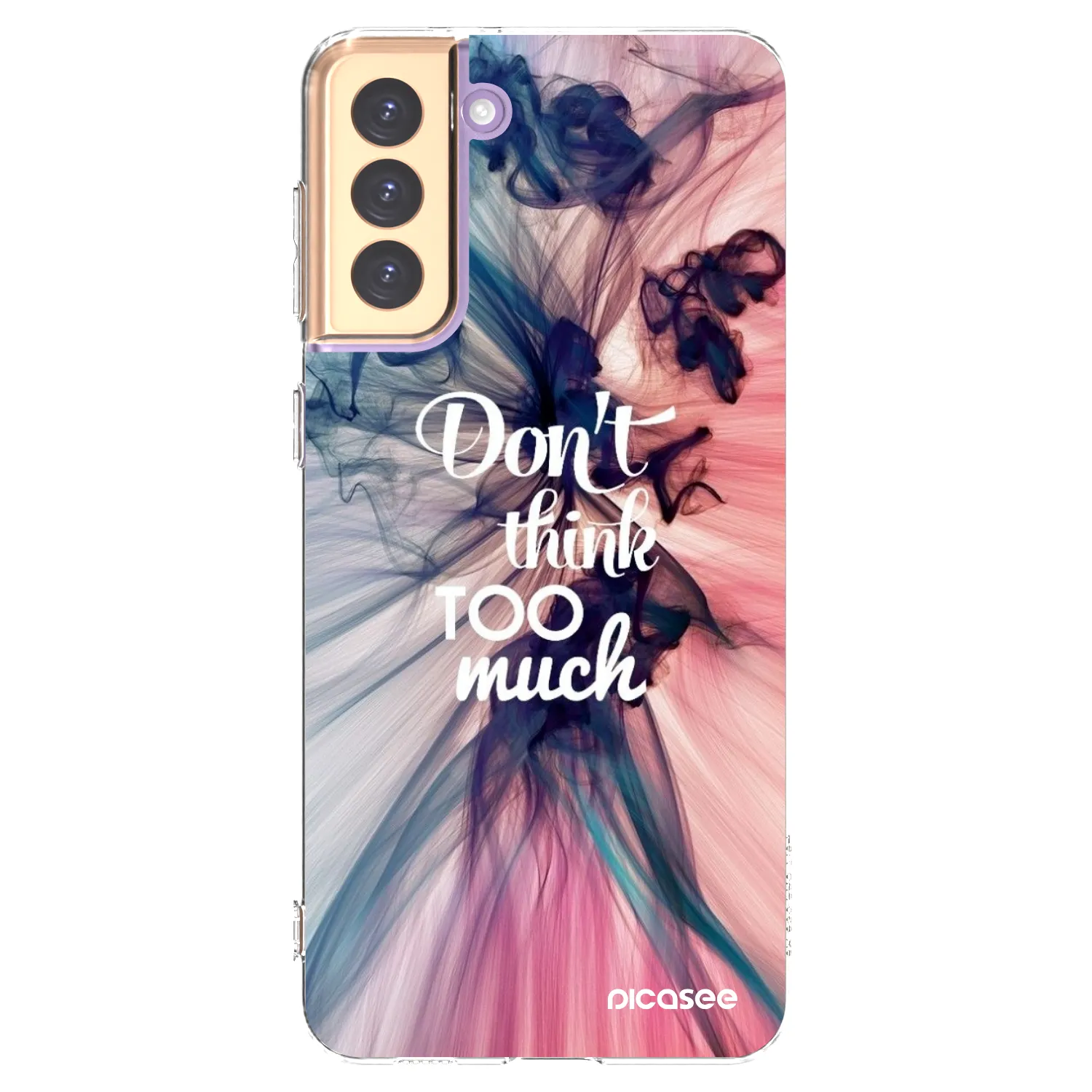 Picasee silikonski prozorni ovitek za Samsung Galaxy S21+ 5G G996F - Don't think TOO much