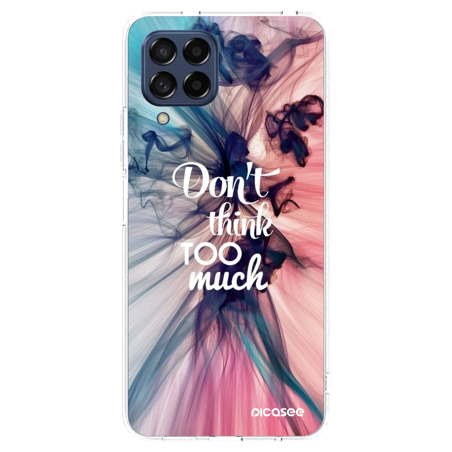 Picasee silikonski prozorni ovitek za Samsung Galaxy M53 5G - Don't think TOO much