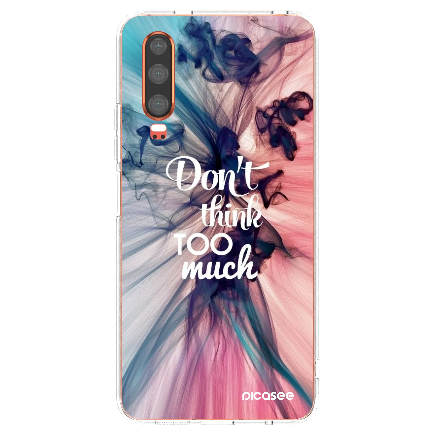 Picasee silikonski prozorni ovitek za Huawei P30 - Don't think TOO much