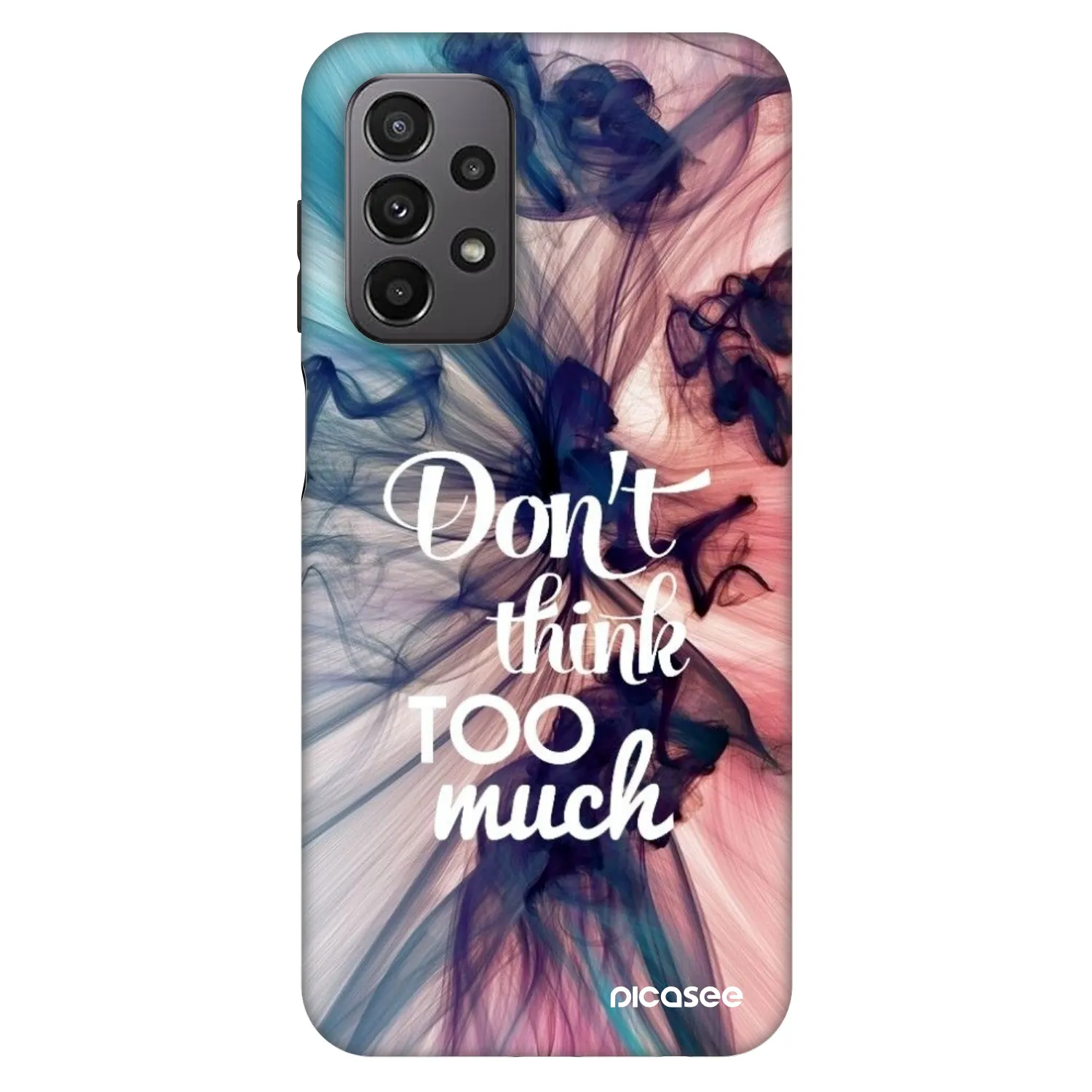 Picasee Fashion Case za Samsung Galaxy A23 A235F 4G - Don't think TOO much