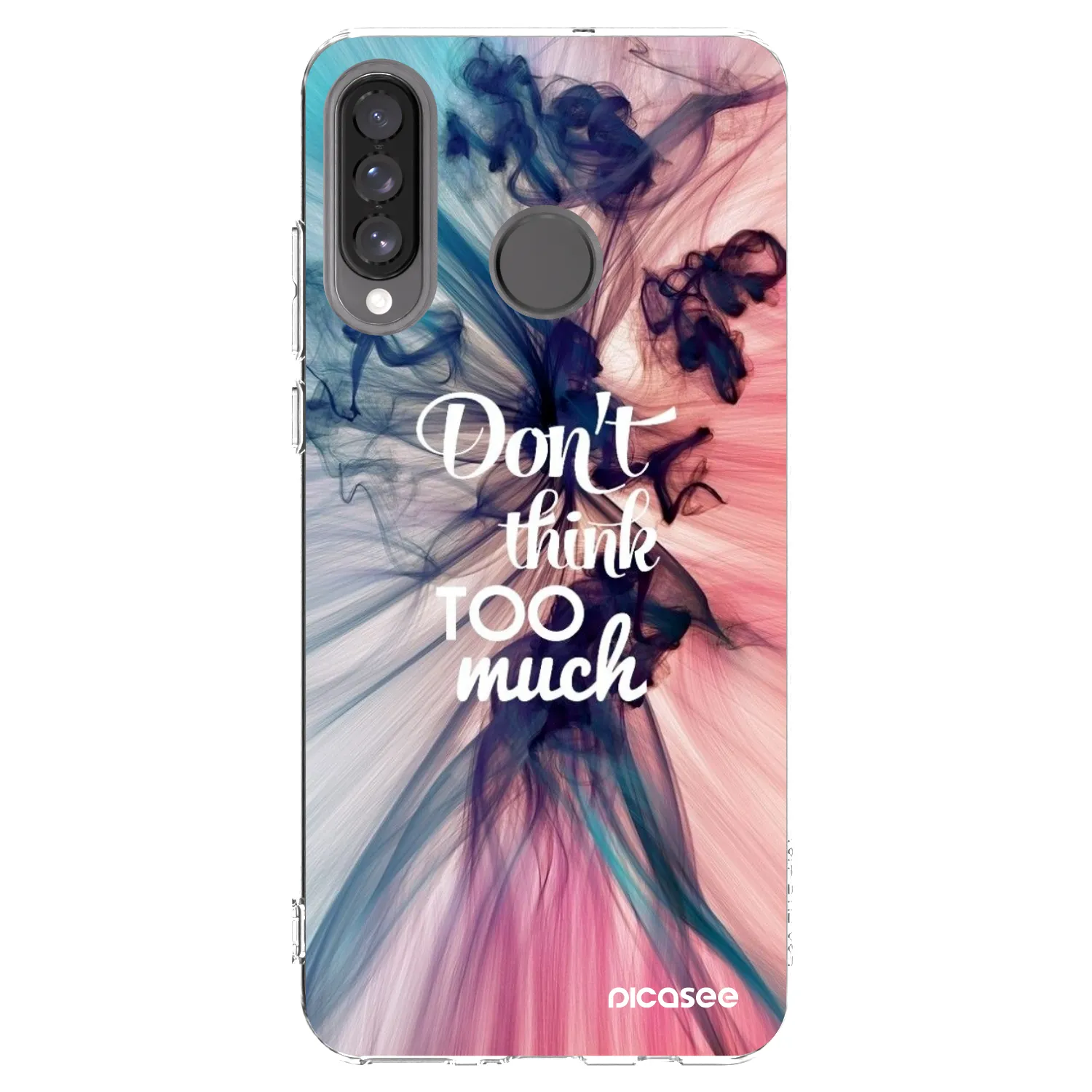 Picasee silikonski prozorni ovitek za Huawei P30 Lite - Don't think TOO much