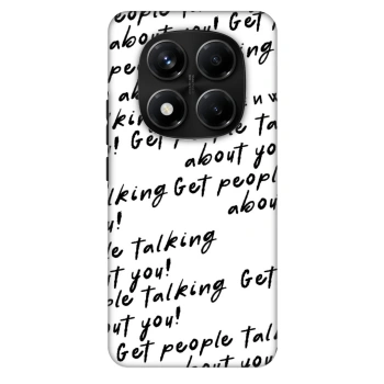 Ovitek za Xiaomi Redmi Note 14 Pro+ 5G - GET PEOPLE TALK ABOUT YOU