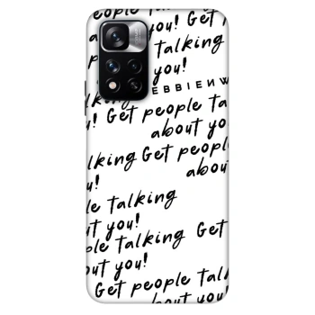 Ovitek za Xiaomi Redmi Note 11 Pro 5G - GET PEOPLE TALK ABOUT YOU