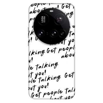 Ovitek za Xiaomi 15 Ultra - GET PEOPLE TALK ABOUT YOU