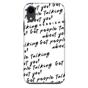 Ovitek za Apple iPhone XR - GET PEOPLE TALK ABOUT YOU