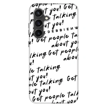 Ovitek za Samsung Galaxy S24 FE S721B - GET PEOPLE TALK ABOUT YOU