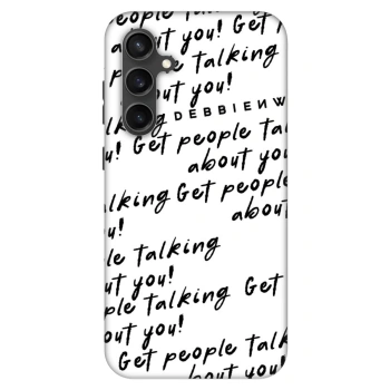 Ovitek za Samsung Galaxy S23 FE S711B - GET PEOPLE TALK ABOUT YOU
