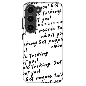 Ovitek za Samsung Galaxy S23 5G - GET PEOPLE TALK ABOUT YOU