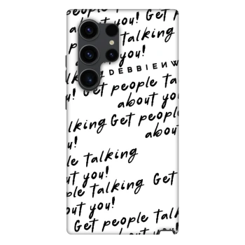 Ovitek za Samsung Galaxy S24 Ultra S928B 5G - GET PEOPLE TALK ABOUT YOU