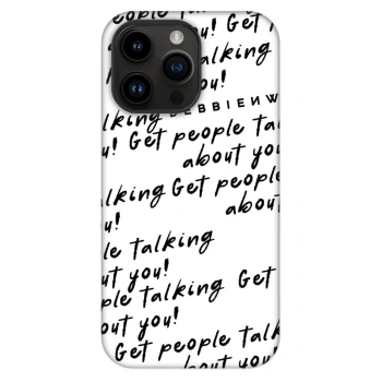 Ovitek za Apple iPhone 14 Pro Max - GET PEOPLE TALK ABOUT YOU