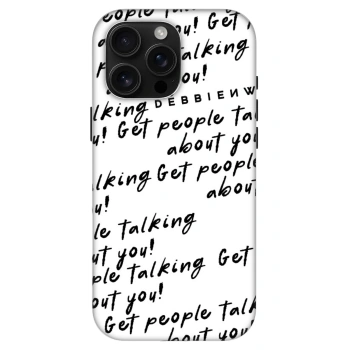 Ovitek za Apple iPhone 16 Pro Max - GET PEOPLE TALK ABOUT YOU