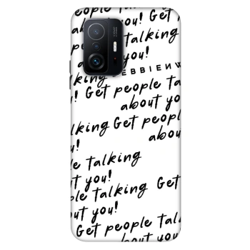 Ovitek za Xiaomi 11T - GET PEOPLE TALK ABOUT YOU