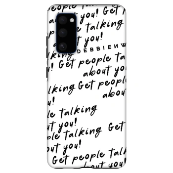 Ovitek za Samsung Galaxy S20 FE - GET PEOPLE TALK ABOUT YOU