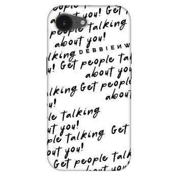 Ovitek za Apple iPhone 17e - GET PEOPLE TALK ABOUT YOU