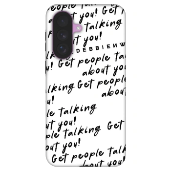 Ovitek za Samsung Galaxy A57 5G - GET PEOPLE TALK ABOUT YOU