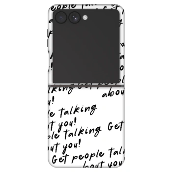 Ovitek za Samsung Galaxy Z Flip7 5G - GET PEOPLE TALK ABOUT YOU