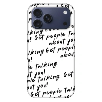 Ovitek za Apple iPhone 18 Pro Max - GET PEOPLE TALK ABOUT YOU